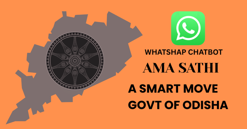 A map of odisha and whatshap logo written whatshap chatbot amasathi a smart move by govt of odisha